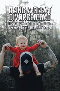 Being A Great Divorced Dad