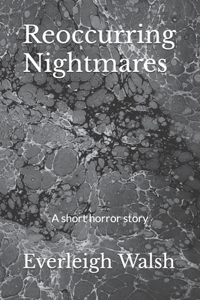 Reoccurring Nightmares