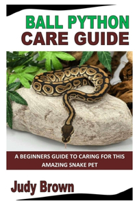 Ball Python Care Guide