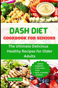 Dash Diet Cookbook for Seniors