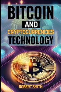 Bitcoin and Cryptocurrencies Technology