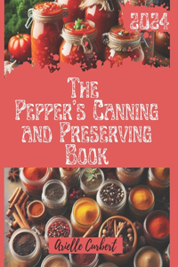 The Pepper's Canning and Preserving Book