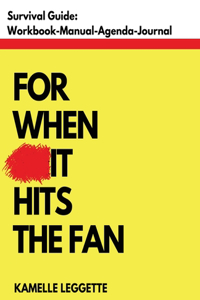 Survival Guide For When Shit Hits The Fan