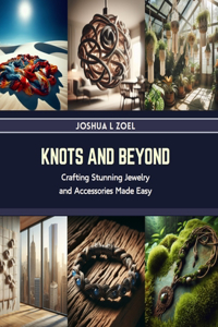 Knots and Beyond