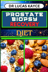 Prostate Biopsy Recovery Diet