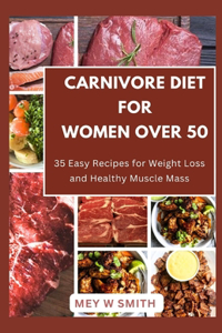 Carnivore Diet for Women Over 50