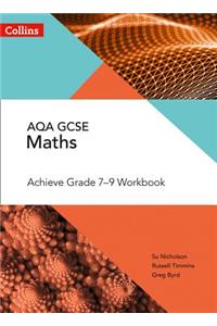 AQA GCSE Maths Achieve Grade 7-9 Workbook