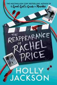 The Reappearance of Rachel Price: A sensational new young adult thriller for 2024 from the award-winning author of the bestselling A Good Girls Guide to Murder.
