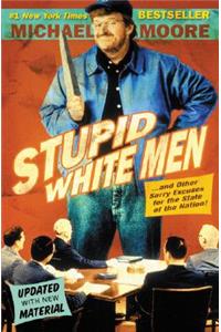 Stupid White Men