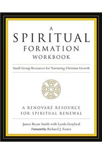 Spiritual Formation Workbook - Revised Edition