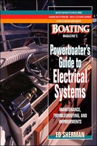 Powerboater's Guide to Electrical Systems: Maintenace, Troubleshooting, and Improvements