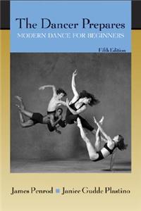 The The Dancer Prepares: Modern Dance for Beginners Dancer Prepares: Modern Dance for Beginners