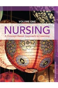 Nursing, Volume 1: A Concept-Based Approach to Learning