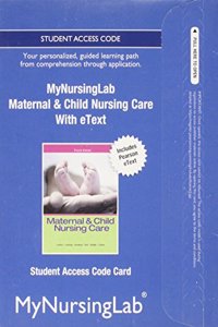 New Mylab Nursing with Pearson Etext--Access Card--For Maternal & Child Nursing (24-Month Access)
