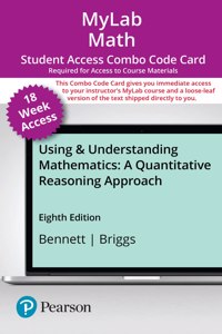 Mylab Math with Pearson Etext -- 18-Week Combo Access Card -- For Using & Understanding Mathematics