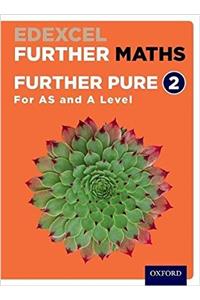 Edexcel Further Maths: Further Pure 2 Student Book (AS and A Level)