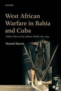 West African Warfare in Bahia and Cuba