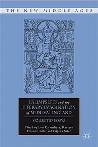 Palimpsests and the Literary Imagination of Medieval England