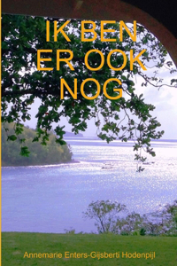 Ik Ben Er Ook Nog