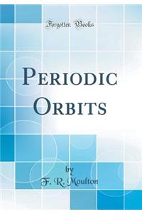 Periodic Orbits (Classic Reprint)