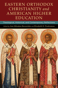 Eastern Orthodox Christianity and American Higher Education