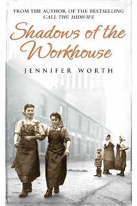 Shadows Of The Workhouse