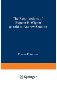 Recollections of Eugene P. Wigner