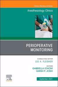 Perioperative Monitoring, an Issue of Anesthesiology Clinics