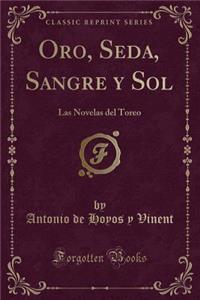 Oro, Seda, Sangre y Sol