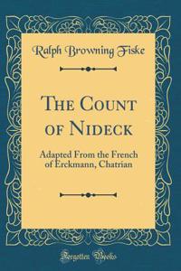 The Count of Nideck: Adapted from the French of Erckmann, Chatrian (Classic Reprint)