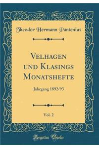 Velhagen Und Klasings Monatshefte, Vol. 2: Jahrgang 1892/93 (Classic Reprint)