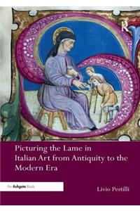 Picturing the Lame in Italian Art from Antiquity to the Modern Era