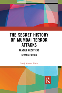 Secret History of Mumbai Terror Attacks