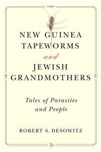 New Guinea Tapeworms and Jewish Grandmothers