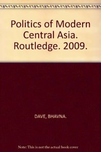 Politics of Modern Central Asia