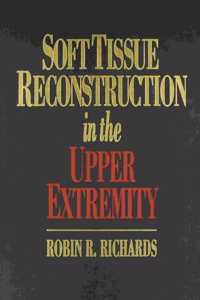 Soft Tissue Reconstruction in the Upper Extremity