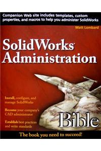 SolidWorks Administration Bible