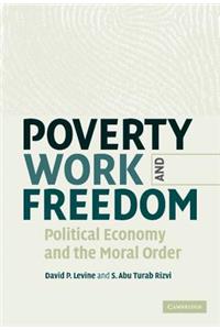 Poverty, Work, and Freedom