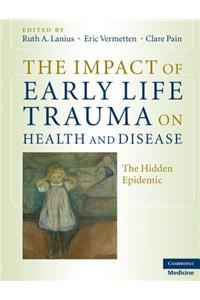 Impact of Early Life Trauma on Health and Disease