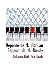 Reponse de M. Libri Au Rapport de M. Boucly