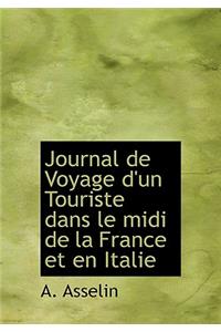 Journal de Voyage D'Un Touriste Dans Le MIDI de la France Et En Italie