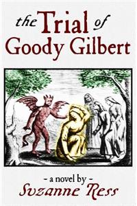 Trial of Goody Gilbert