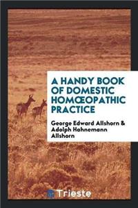 Handy Book of Domestic Homoeopathic Practice