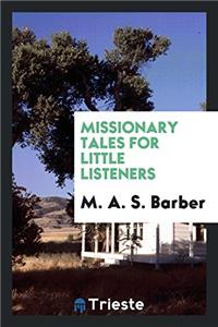 MISSIONARY TALES FOR LITTLE LISTENERS