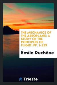 The Mechanics of the Aeroplane: A Study of the Principles of Flight