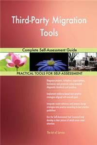 Third-Party Migration Tools Complete Self-Assessment Guide