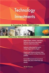 Technology Investments A Complete Guide - 2019 Edition