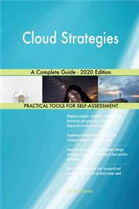 Cloud Strategies A Complete Guide - 2020 Edition