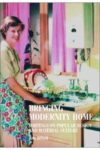 Bringing Modernity Home