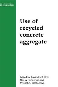 Use of Recycled Concrete Aggregate